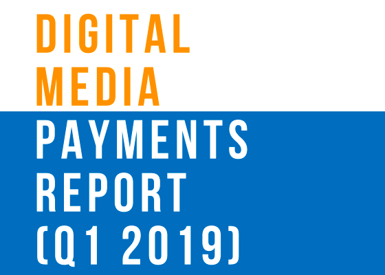 Digital Media Payments Report Q! 2019